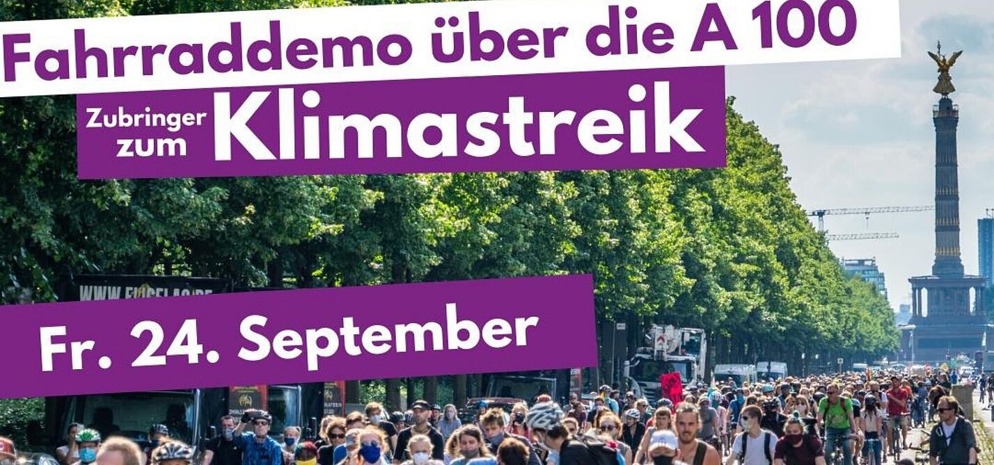 Klimastreik am 24. September 2021 mit Fahrrad-Zubringer Aufruf zum Klimastreik am 24. September 2021 mit Fahrraddemo über die A100